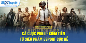 Cá Cược PUBG - Kiếm Tiền Từ Siêu Phẩm Esport Cực Dễ